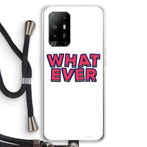 CaseCompany Whatever: Oppo A94 5G Transparant Hoesje met koord