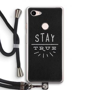 CaseCompany Stay true: Pixel 3 Transparant Hoesje met koord