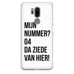 CaseCompany Da ziede van hier: LG G7 Thinq Transparant Hoesje