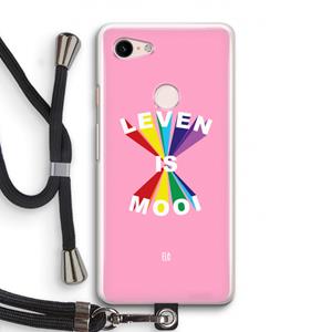 CaseCompany Het Leven Is Mooi: Pixel 3 Transparant Hoesje met koord