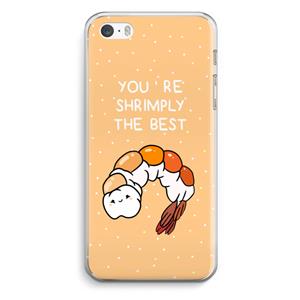 CaseCompany You're Shrimply The Best: iPhone 5 / 5S / SE Transparant Hoesje