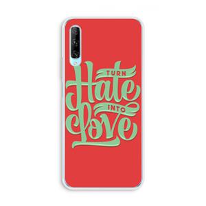 CaseCompany Turn hate into love: Huawei P Smart Pro Transparant Hoesje