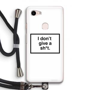 CaseCompany Don't give a shit: Pixel 3 Transparant Hoesje met koord