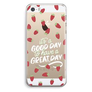 CaseCompany Don't forget to have a great day: iPhone 5 / 5S / SE Transparant Hoesje