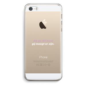 CaseCompany gij moogt er zijn: iPhone 5 / 5S / SE Transparant Hoesje