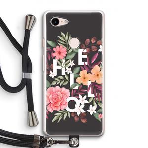 CaseCompany Hello in flowers: Pixel 3 Transparant Hoesje met koord