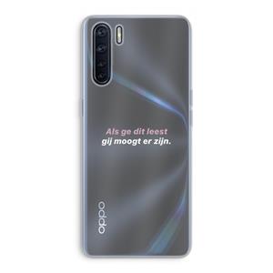 CaseCompany gij moogt er zijn: Oppo A91 Transparant Hoesje