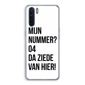 CaseCompany Da ziede van hier: Oppo A91 Transparant Hoesje