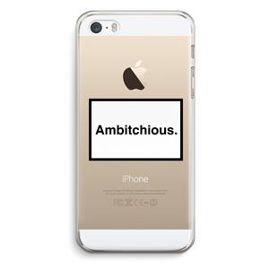CaseCompany Ambitchious: iPhone 5 / 5S / SE Transparant Hoesje