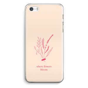CaseCompany Where flowers bloom: iPhone 5 / 5S / SE Transparant Hoesje