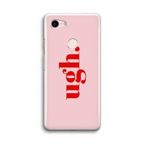 CaseCompany Ugh: Google Pixel 3 Transparant Hoesje