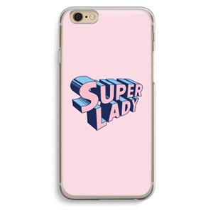 CaseCompany Superlady: iPhone 6 / 6S Transparant Hoesje