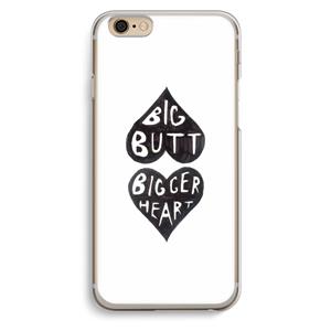 CaseCompany Big butt bigger heart: iPhone 6 / 6S Transparant Hoesje