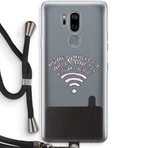 CaseCompany Home Is Where The Wifi Is: LG G7 Thinq Transparant Hoesje met koord