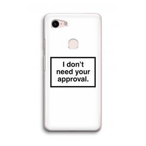 CaseCompany Don't need approval: Google Pixel 3 Transparant Hoesje