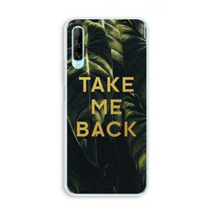 CaseCompany Take me back: Huawei P Smart Pro Transparant Hoesje