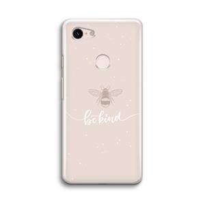 CaseCompany Be(e) kind: Google Pixel 3 Transparant Hoesje