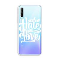 CaseCompany Turn hate into love: Huawei P Smart Pro Transparant Hoesje