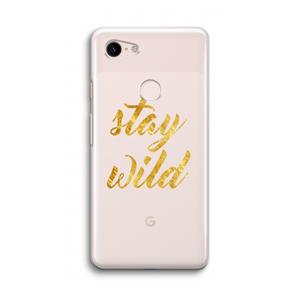 CaseCompany Stay wild: Google Pixel 3 Transparant Hoesje