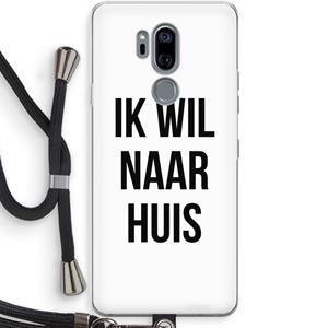 CaseCompany Ik wil naar huis: LG G7 Thinq Transparant Hoesje met koord