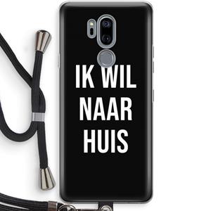 CaseCompany Ik wil naar huis - Zwart: LG G7 Thinq Transparant Hoesje met koord