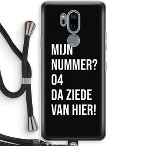 CaseCompany Da ziede van hier - Zwart: LG G7 Thinq Transparant Hoesje met koord