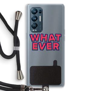 CaseCompany Whatever: Oppo Find X3 Neo Transparant Hoesje met koord