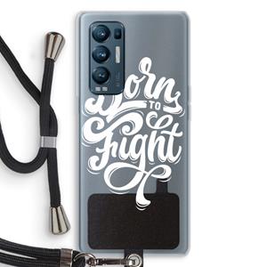 CaseCompany Born to Fight: Oppo Find X3 Neo Transparant Hoesje met koord