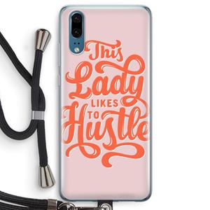 CaseCompany Hustle Lady: Huawei P20 Transparant Hoesje met koord