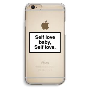 CaseCompany Self love: iPhone 6 / 6S Transparant Hoesje