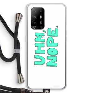 CaseCompany UHM, NOPE.: Oppo A95 5G Transparant Hoesje met koord