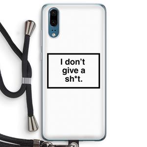 CaseCompany Don't give a shit: Huawei P20 Transparant Hoesje met koord