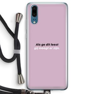 CaseCompany gij moogt er zijn: Huawei P20 Transparant Hoesje met koord
