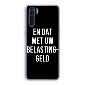 CaseCompany Belastinggeld - Zwart: Oppo A91 Transparant Hoesje