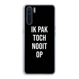 CaseCompany Ik pak nooit op - Zwart: Oppo A91 Transparant Hoesje