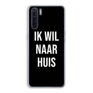 CaseCompany Ik wil naar huis - Zwart: Oppo A91 Transparant Hoesje