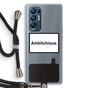 CaseCompany Ambitchious: Oppo Find X3 Neo Transparant Hoesje met koord