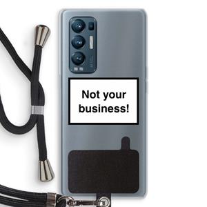 CaseCompany Not your business: Oppo Find X3 Neo Transparant Hoesje met koord