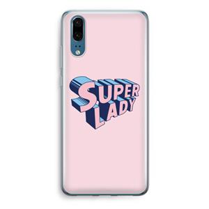 CaseCompany Superlady: Huawei P20 Transparant Hoesje