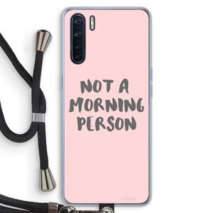 CaseCompany Morning person: Oppo A91 Transparant Hoesje met koord