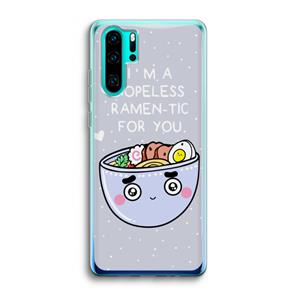 CaseCompany I'm A Hopeless Ramen-Tic For You: Huawei P30 Pro Transparant Hoesje