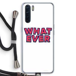 CaseCompany Whatever: Oppo A91 Transparant Hoesje met koord