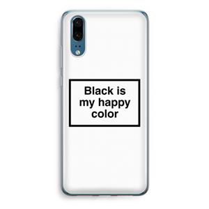 CaseCompany Black is my happy color: Huawei P20 Transparant Hoesje