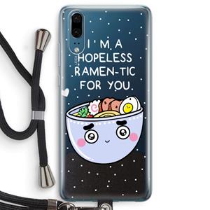 CaseCompany I'm A Hopeless Ramen-Tic For You: Huawei P20 Transparant Hoesje met koord