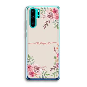 CaseCompany Rozen: Huawei P30 Pro Transparant Hoesje