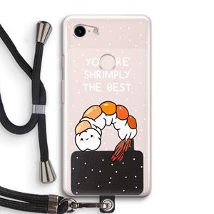 CaseCompany You're Shrimply The Best: Pixel 3 Transparant Hoesje met koord