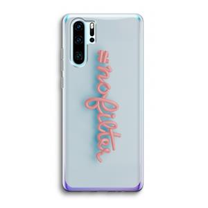 CaseCompany nofilter: Huawei P30 Pro Transparant Hoesje