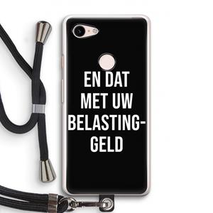 CaseCompany Belastinggeld - Zwart: Pixel 3 Transparant Hoesje met koord