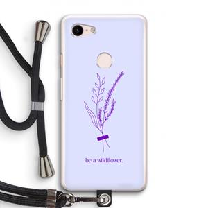 CaseCompany Be a wildflower: Pixel 3 Transparant Hoesje met koord