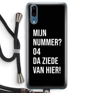 CaseCompany Da ziede van hier - Zwart: Huawei P20 Transparant Hoesje met koord